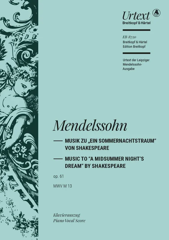 Mendelssohn: A Midsummer Night’s Dream, MWV M 13, Op. 61