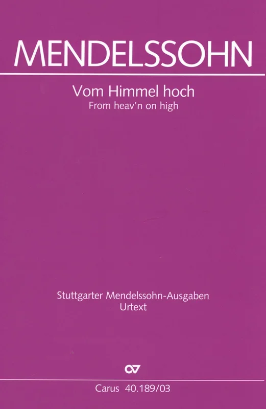 Mendelssohn: Vom Himmel hoch, MWV A 22