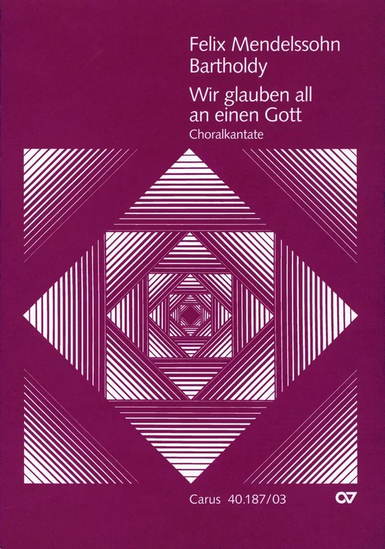 Mendelssohn: Wir glauben all an einen Gott