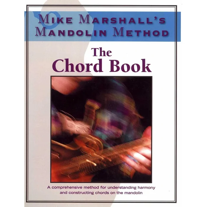Mike Marshall’s Mandolin Method-The Chord Book