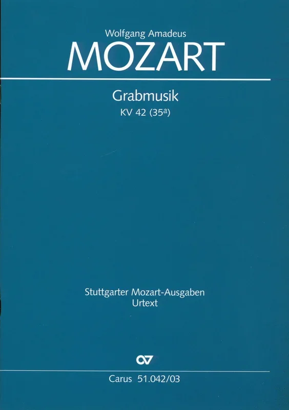 Mozart: Grabmusik, K. 42 (35a)