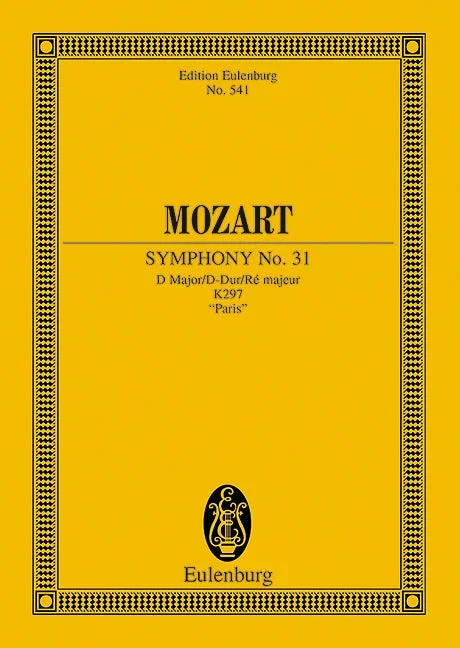 Mozart: Symphony No. 31 in D Major ( “Paris “), K. 297