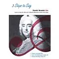 Music Sales 3 Steps to Sing Handel Messiah Alto Composed by Georg Frideric Handel Standard
