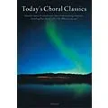 Novello Today’s Choral Classics (Beautiful Music for Mixed-Voice Choirs from Inspiring Composers) Standard