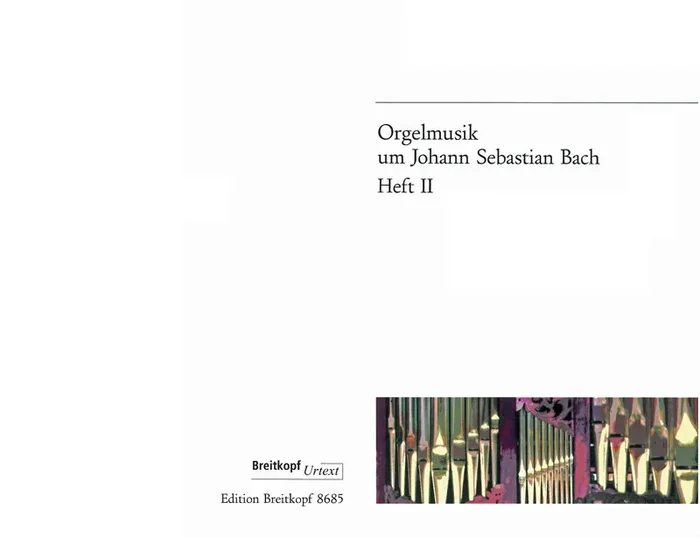 Organ Music around J.S. Bach – Volume 2