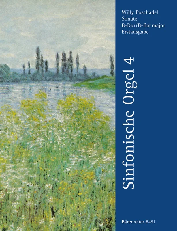 Poschadel: Symphonic Organ Works – Book 4: Sonata in B Flat