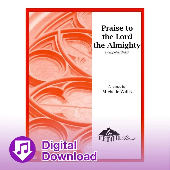 Praise to the Lord the Almighty (SATB)