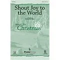 PraiseSong Shout Joy to the World SATB arranged by Tom Fettke Standard