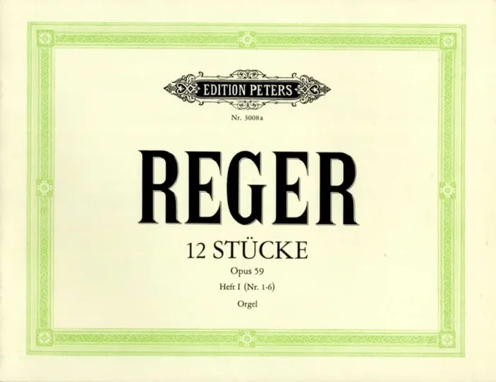 Reger: 12 Organ Pieces, Op. 59 – Volume 1 (Nos. 1-6)