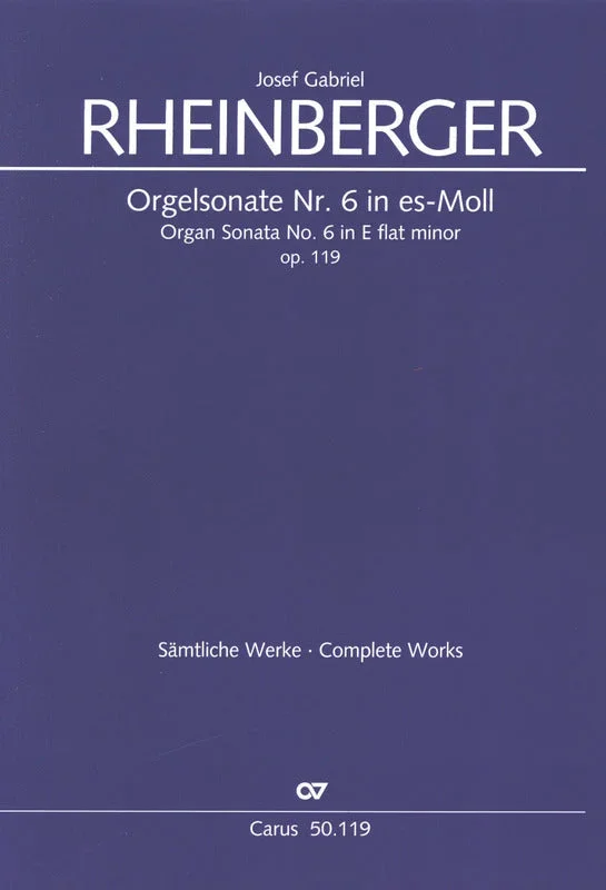 Rheinberger: Organ Sonata No. 6 in E-flat Minor, Op. 119