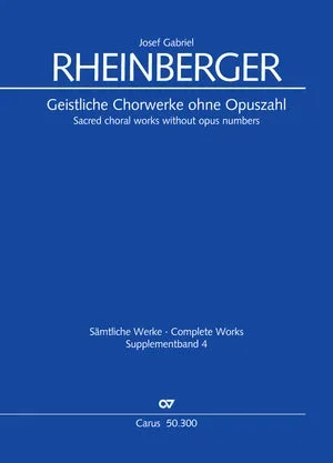 Rheinberger: Sacred Choral Works without, Op. Numbers