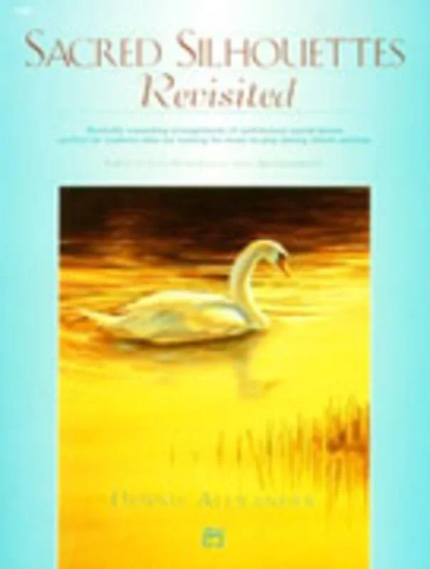Sacred Silhouettes Revisited Arr Alexander