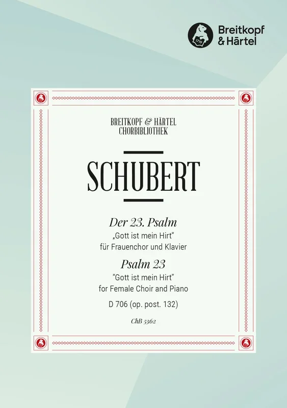 Schubert: Psalm 23 ( “Gott ist mein Hirt “), D 706