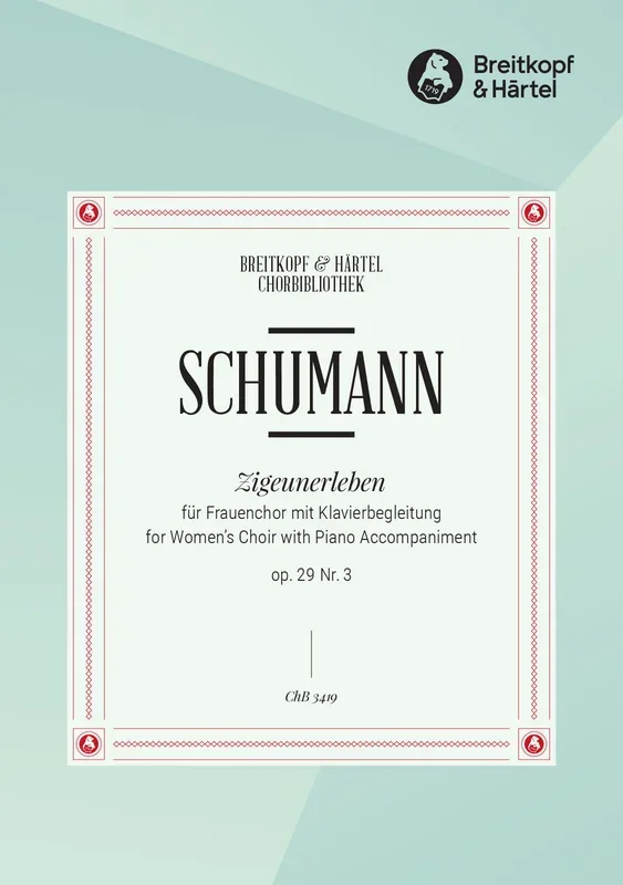 Schumann: Zigeunerleben, Op. 29, No. 3 (Version for Female Choir)