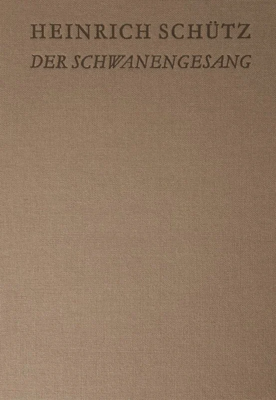 Schütz: Der Schwanengesang, SWV 482-494