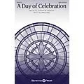 Shawnee Press A Day of Celebration SATB composed by Brad Nix Standard