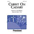Shawnee Press Christ on Calvary SATB composed by Clare C. Toy Standard