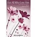 Shawnee Press For All Who Love Him SATB W/ FLUTE composed by David Angerman Standard
