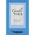Shawnee Press Gentle Voice SATB composed by Lee Dengler Standard