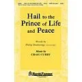 Shawnee Press Hail to the Prince of Life and Peace SATB composed by Craig Curry Standard