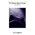 Shawnee Press I Claim the Cross SATB composed by David Lantz III Standard