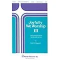Shawnee Press Joyfully We Worship – Volume 3 SATB Standard