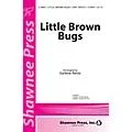 Shawnee Press Little Brown Bugs 2-Part arranged by Earlene Rentz Standard