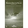 Shawnee Press Mansion Over the Hilltop (from Gospel Voices) Studiotrax CD Arranged by Stan Pethel Standard