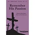 Shawnee Press Remember His Passion SATB composed by John Parker Standard
