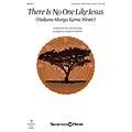 Shawnee Press There Is No One Like Jesus (Hakuna Mungu Kama Wewe) Unison/2-Part Treble arranged by Joseph M. Martin Standard