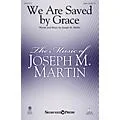 Shawnee Press We Are Saved by Grace SATB composed by Joseph M. Martin Standard