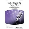 Shawnee Press When Sunny Gets Blue SATB arranged by Paul Langford Standard