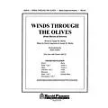 Shawnee Press Winds Through the Olives (from Harvest of Sorrows) Score & Parts composed by Joseph M. Martin Standard