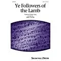 Shawnee Press Ye Followers of the Lamb SATB arranged by Greg Gilpin Standard
