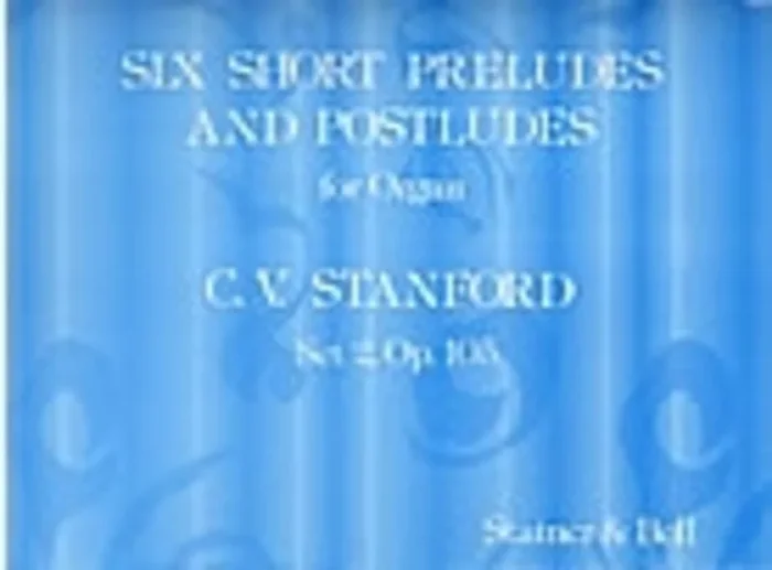 Short Preludes And Postludes 6 2nd Set Op 105