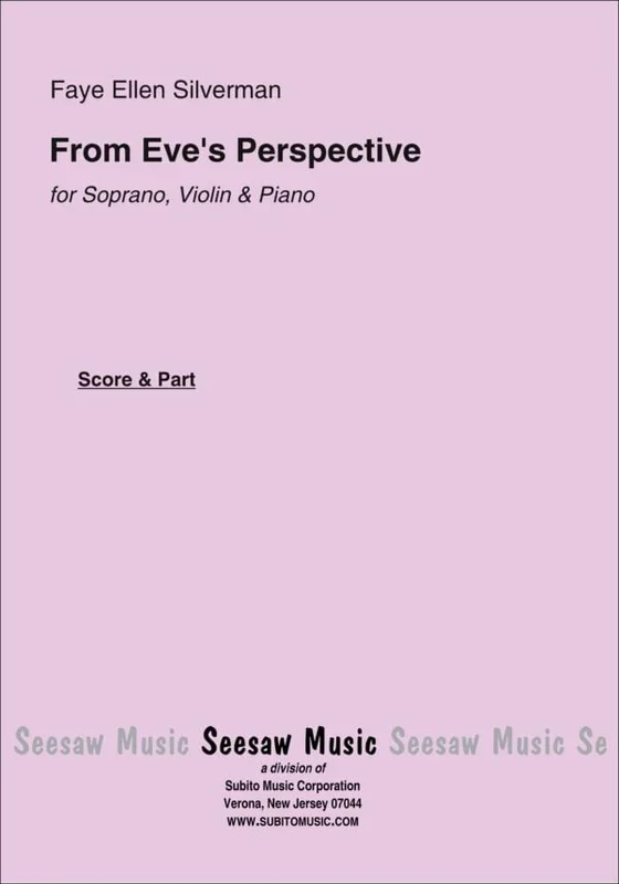 Silverman: From Eve’s Perspective (Version for Soprano, Violin, & Piano)