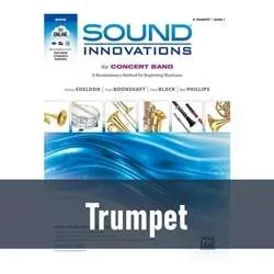 Sound Innovations for Concert Band – Trumpet (Book 1)