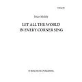St. Rose Music Publishing Co. Let All the World in Every Corner Sing (Cello Part Only) Cello Composed by Nico Muhly Standard