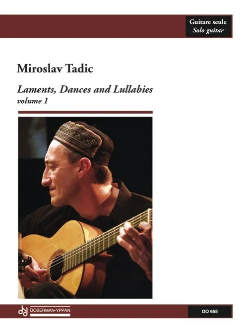Tadić: Laments, Dances and Lullabies – Volume 1