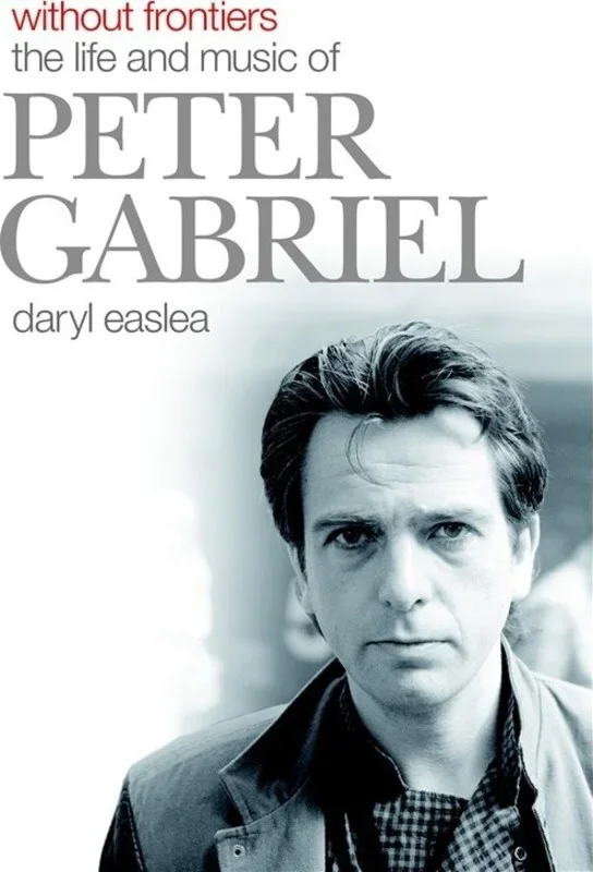 The Life And Music Of Peter Gabriel