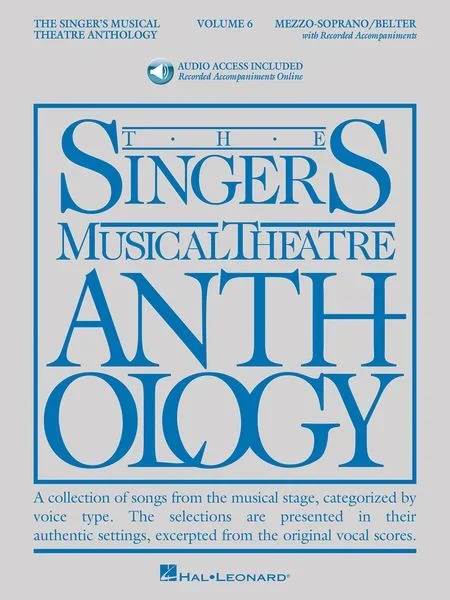 The Singer’s Musical Theatre Anthology – Mezzo-Soprano/Belter – Volume 6