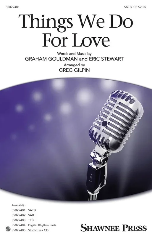 Things We Do For Love SATB (Octavo)