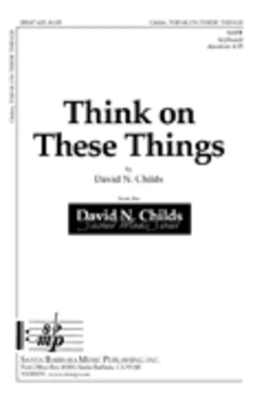 Think On These Things SATB (Octavo)
