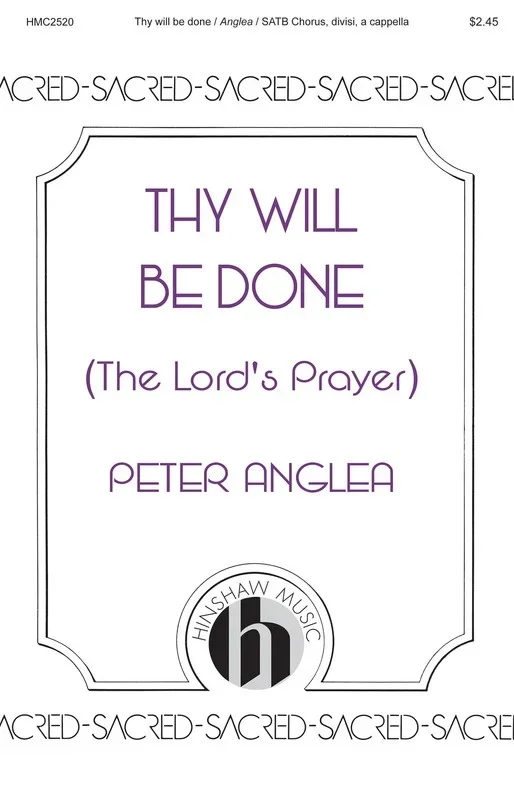 Thy Will Be Done SATB A Cappella (Octavo)
