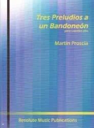 Tres Preludios a un Bandoneon – Alto Sax Unaccompanied