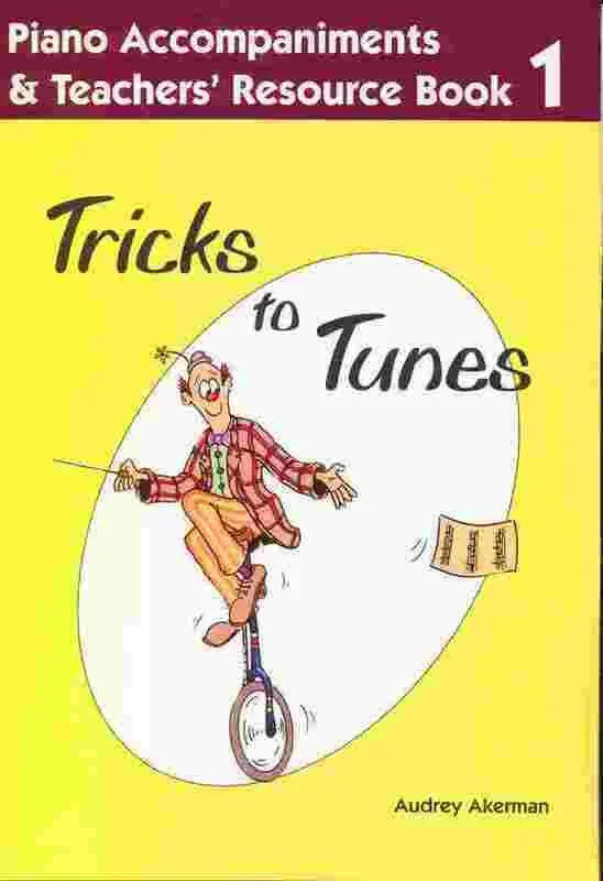Tricks To Tunes Teachers Piano Acc Book 1 (Softcover Book)