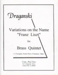 Variations on the Name “Franz Liszt” – Brass Quintet