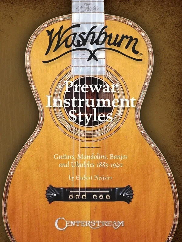 Washburn Pre War Instrument Styles (Softcover Book)