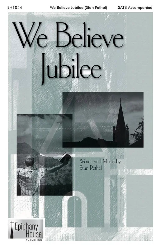 We Believe Jubilee SATB (Octavo)