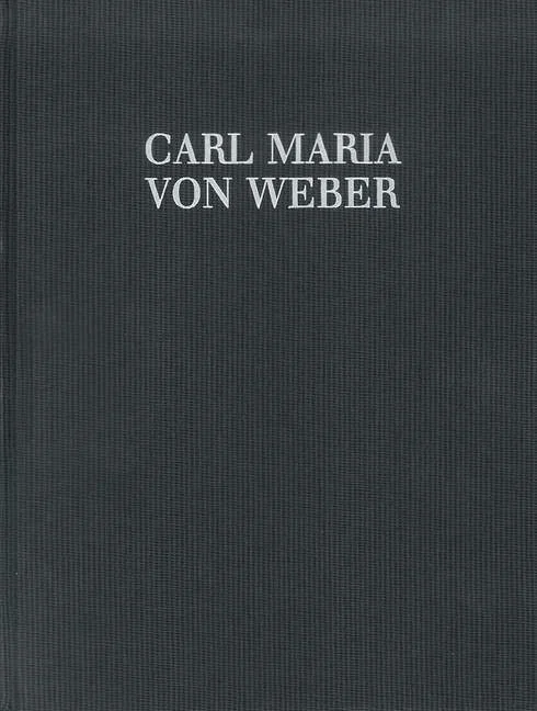 Weber: Piano Scores of Incidental and Concert Arias as well as Overtures